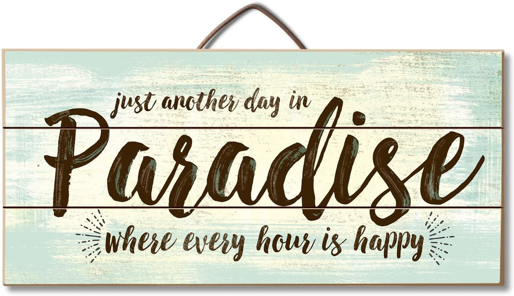 Highland Home Another Day In Paradise Slatted Pallet Wood Sign Made in the USA